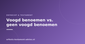 Voogd benoemen voor minderjarige kinderen — wat regelt u zelf, wat beslist de rechter